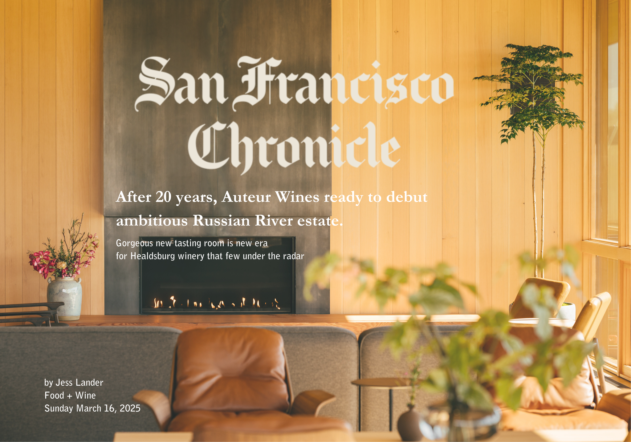 San Francisco Chronicle Debuts Auteur WInes Grand Opening new Healdsburg Tasting Rooom April 2025